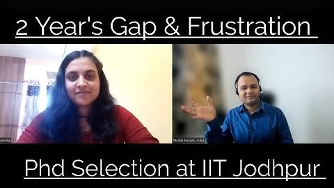 2 Years Gap, Frustration & Depressed | Now Got Selected at IIT Jodhpur PhD Program 2023 | Anamika.