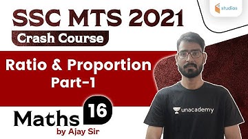 9:30 AM - SSC MTS 2021 | Maths by Ajay Choudhary | Ratio and Proportion (Part-1)
