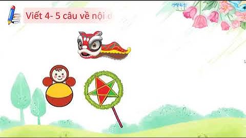 Tiếng Việt lớp 2   Tuần 17   Bài 4  Người nặn tò he   Tiết 5, 6   Trang 145