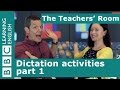 The Teachers Room: Dictation activities part 1