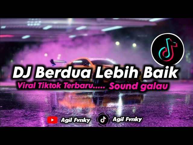 DJ BERDUA LEBIH BAIK || ACHA SEPTRIASA || VIRAL TIKTOK TERBARU class=