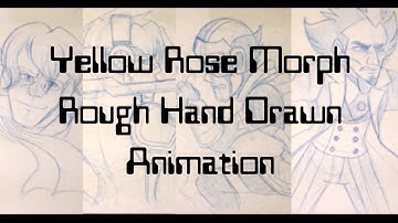 School Assignment - Yellow Rose Morph Animation - Rough Hand Drawn Animation