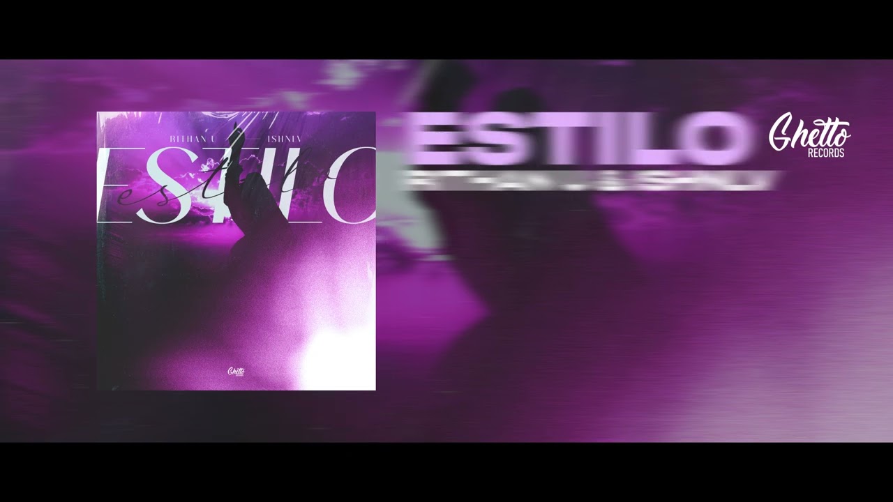 Watch Rithan U & ISHNLV - Estilo on YouTube Watch Rithan U & ISHNLV - Estilo on YouTube