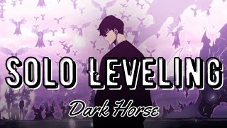 Solo Leveling (Dark Horse)|| MMV || With Lyrics   