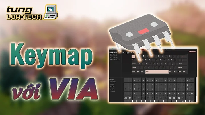 Hướng dẫn KEYMAP bàn phím bằng VIA | How to use VIA to program your keyboard | Keymap KBD67 Lite