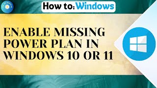 Enable Missing Power Plan In Windows 10 Or 11 | Restore High & Ultimate Performance Power Plan