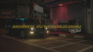 OLAV, ABRAM - Akhirnya Ku Menemukanmu