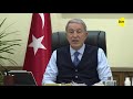 Hulusi Akar: "Türk əsgəri bölgədə atəşkəsi təmin edəcək"