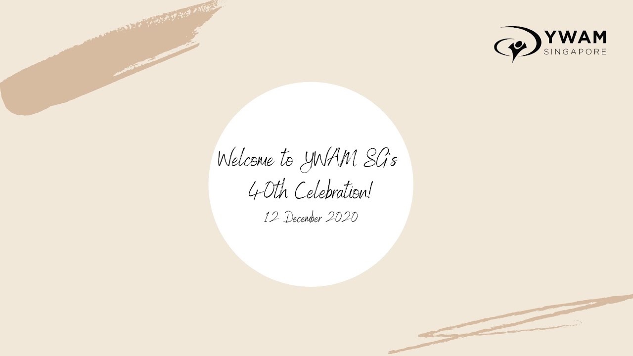 YWAM Singapore's 40th Anniversary Celebration YouTube