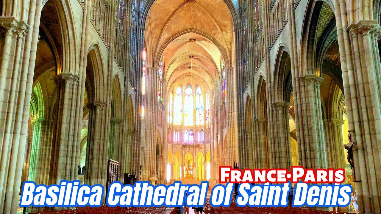 France: Basilica Cathedral of Saint Denis, Paris - YouTube