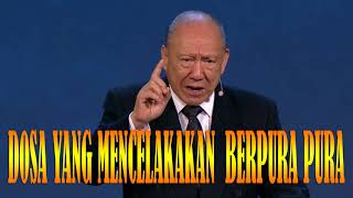 D0SA YANG MENCELAKAKAN  BERPURA PURA | STEPHEN TONG