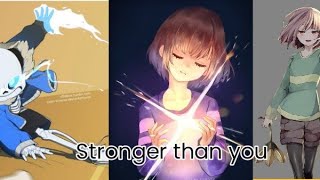 Stronger than you - Trio (Sans, Chara, Frisk)