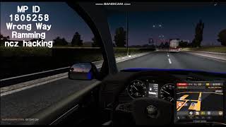 ETS2 Reporting - Wrong Way,Ramming,ncz hacking