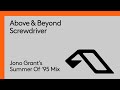 Capture de la vidéo Above & Beyond - Screwdriver (Jono Grant's Summer Of '95 Mix)