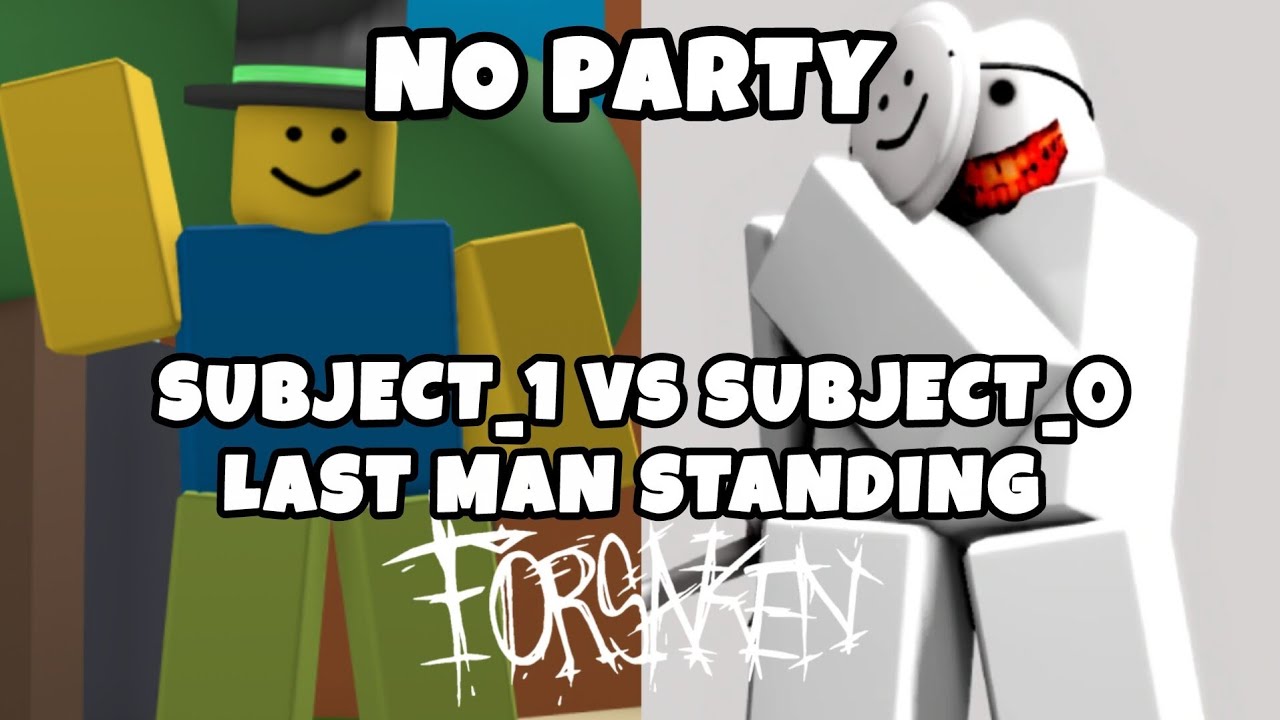 NO PARTY - (Subject_1 vs Subject _0 UST LMS) | Roblox Forsaken 