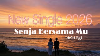 Rizki Egi - Senja Bersama Mu ( Official Lyric Video) 