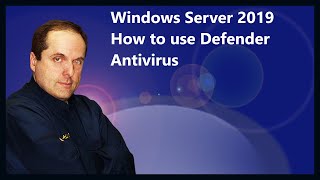 windows server 2019 how to use defender antivirus