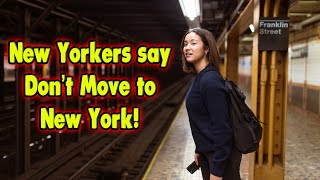 Top 20 Reasons Locals Say NOT to Move to New York.
