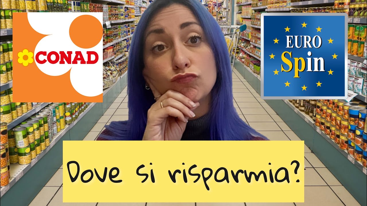 DOVE SI RISPARMIA? Eurospin VS Conad Episodio 1