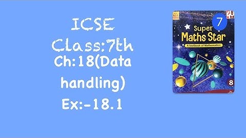 ICSE/class-7th/ch-Data Handling/ex-18.1//super maths star book//