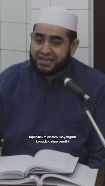 Habib Ahmad Al-Habsyi. Menyayangi Diri sendiri.