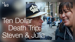 Ten Dollar Death Trip: Steven & Julia