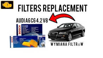 Filters Replacement Audi a6 c6 4.2 quattro