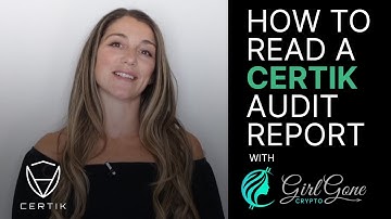 How to Read a CertiK Audit Report with Girl Gone Crypto