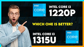 Intel Core i3 1220P vs Intel Core i3 1315U Comparison