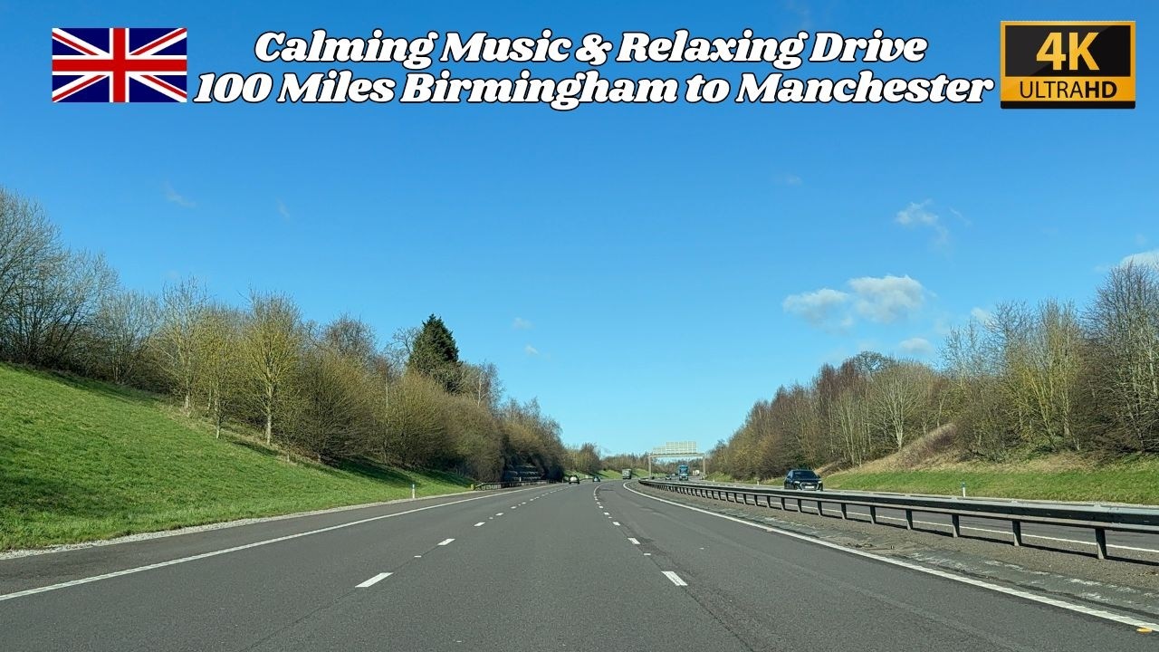 Calming Music & Relaxing Drive | 100 Miles Birmingham to Manchester 4K