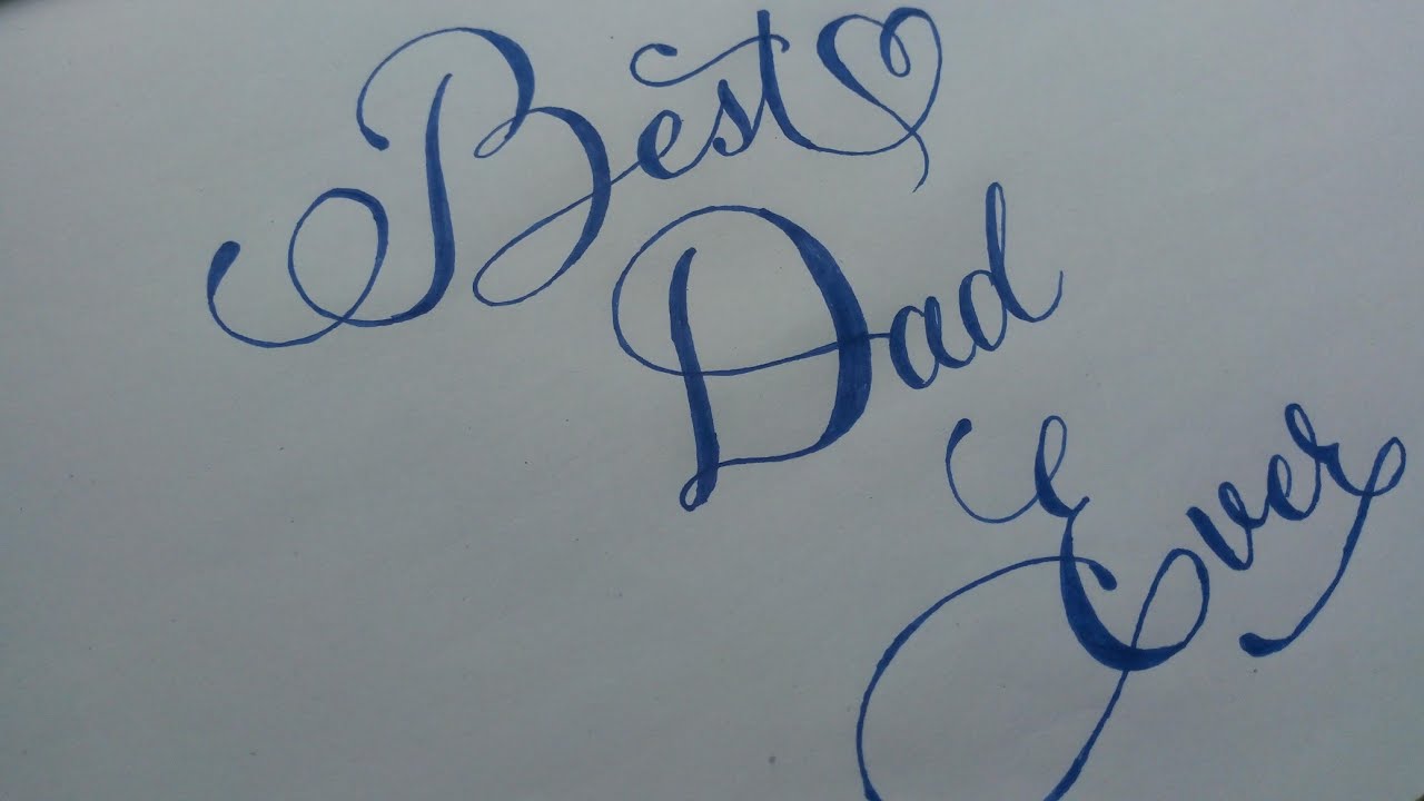 How to write " BEST DAD EVER " in Cursive Writing  Calligraphy for  beginners