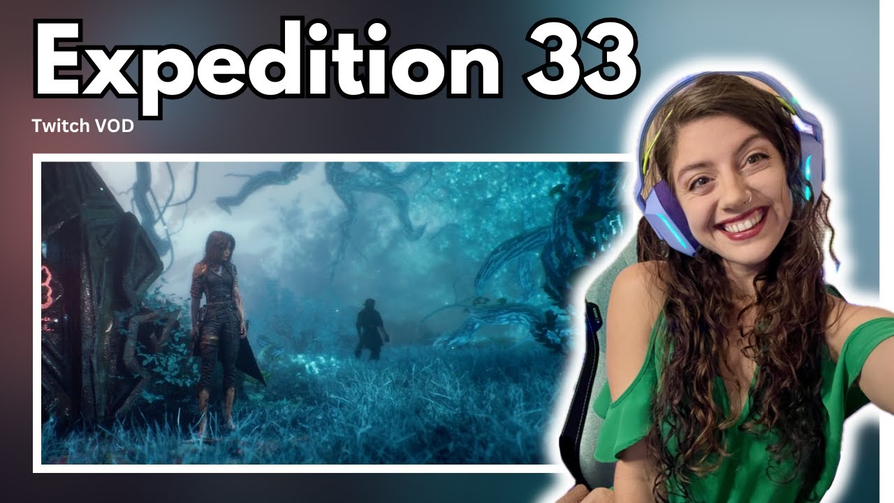 Expedition 33 first playthrough (PT 3)