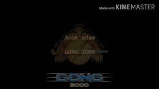 Gong 2000-Anak adam(Lyric)