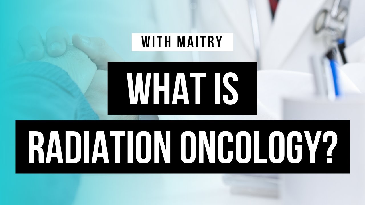 What is Radiation Oncology? as explained by a Rad-Onc PA