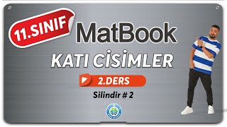 Katı Cisimler 2 | Silindir 2 | 11.SINIF MATEMATİK MatBook