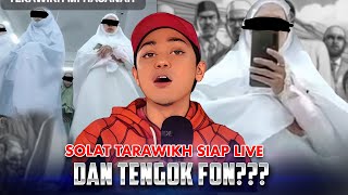 Makcik Live Tengok Fon Masa Tarawikh