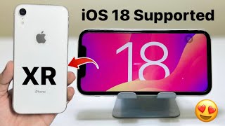 iOS 18 Suppored IPHONES - iPhone XR support iOS 18 or Not