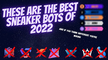 These are the best sneaker bots of 2022..and if you think different you