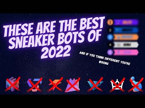 These are the best sneaker bots of 2022..and if you think different you're wrong - Sneaker bots 2022