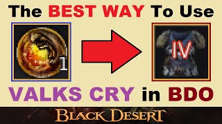 The *BEST WAY* to use ~VALKS CRY~ in BDO!.. (Black Desert Online) .. [Enhancing Guide & Tips] screenshot 5