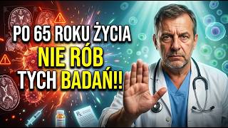 SENIORZE! Przestań Robić te BADANIA (bardziej szkodzą niż pomagają!) | Lek. Janusz Nawrocki