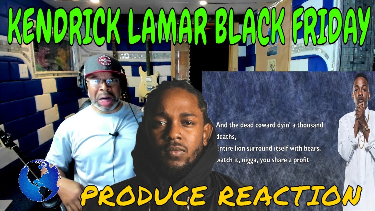 Kendrick Lamar Black Friday Lyrics Producer Reaction YouTube