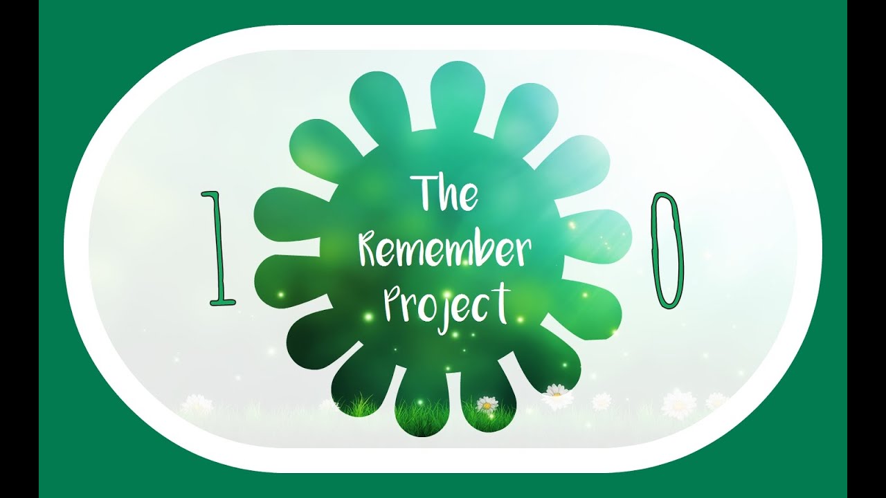 The Remember Project | You Will Never Stop Growing