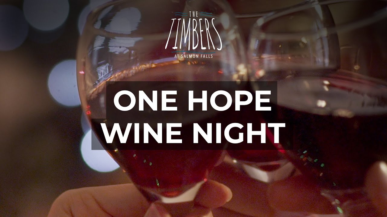 "One Hope Wine Night" Timbers Restaurant at Salmon Falls Resort