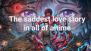 The saddest love story in all of anime? 😭  Akaza &amp; Koyuki