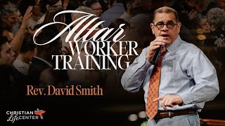 Saturday - January 24, 2025 - Altar Worker Seminar - David Smith