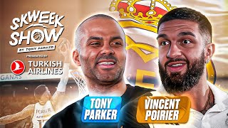 SKWEEK SHOW BY TONY PARKER EP. 15 with VINCENT POIRIER