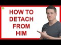 How to Detach From Someone You Can’t Be With