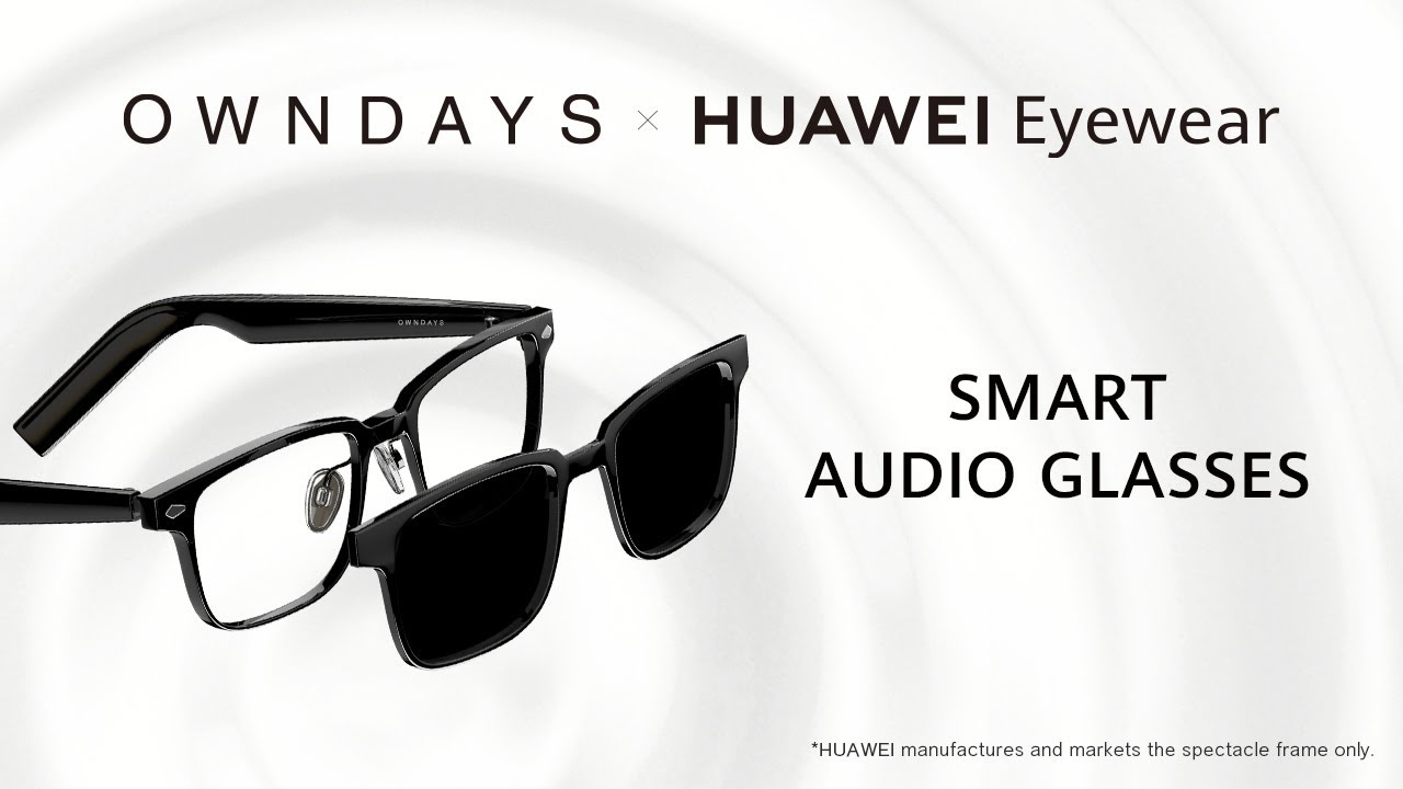 OWNDAYS x HUAWEI Eyewear Smart Audio Glasses