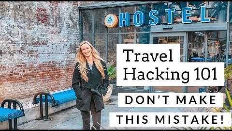 Travel Hacking 101 for Beginners - How to TRAVEL the world for FREE or cheap & what NOT to do!